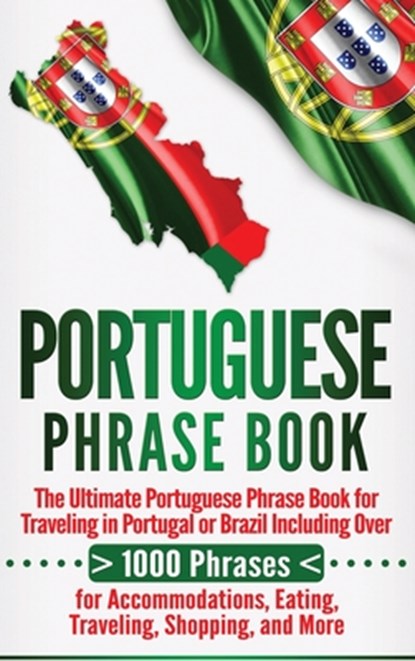 Portuguese Phrase Book, Language Learning University - Gebonden - 9781647484521