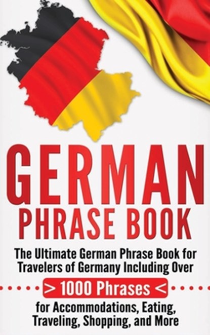 German Phrase Book, Language Learning University - Gebonden - 9781647484712