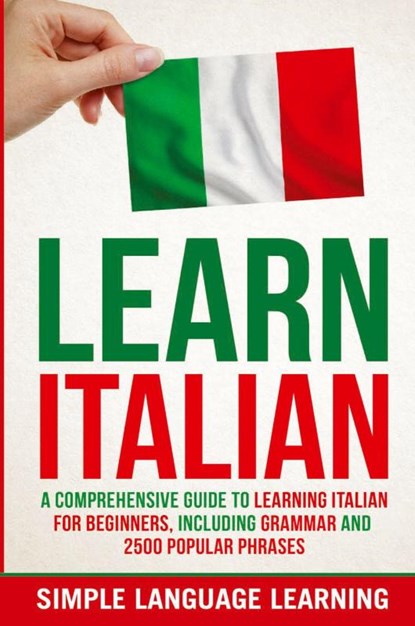 Learn Italian, Simple Language Learning - Paperback - 9781647485726