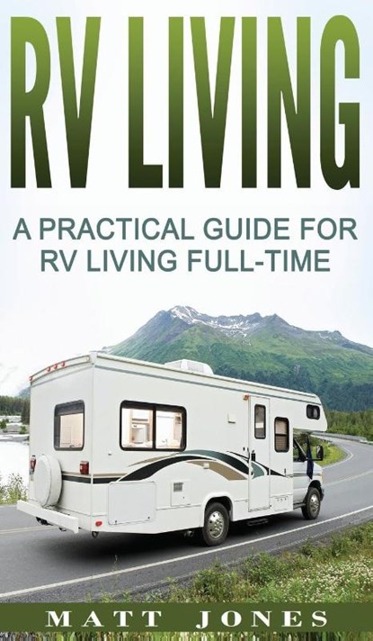 RV Living, Matt Jones - Gebonden - 9781647485894