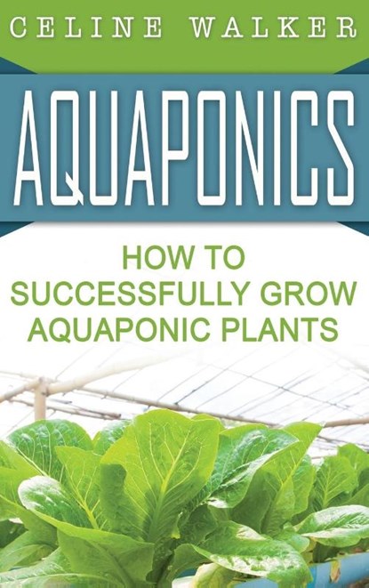 Aquaponics, Walker Celine Walker - Gebonden - 9781647486099