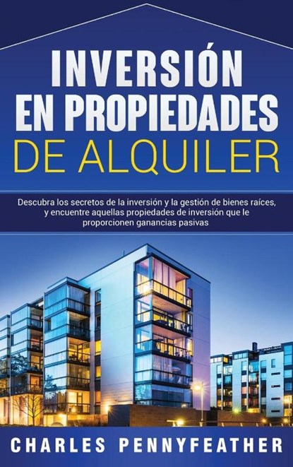 Inversion en propiedades de alquiler, Charles Pennyfeather - Gebonden - 9781647486648