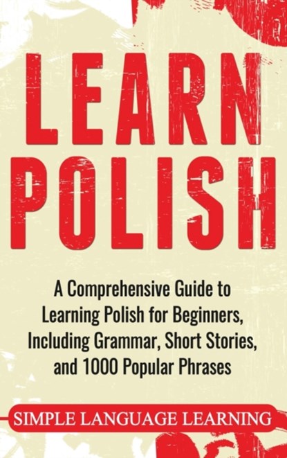 Learn Polish, Simple Language Learning - Gebonden - 9781647486952