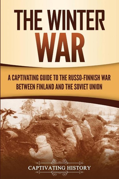 The Winter War, Captivating History - Paperback - 9781647487478