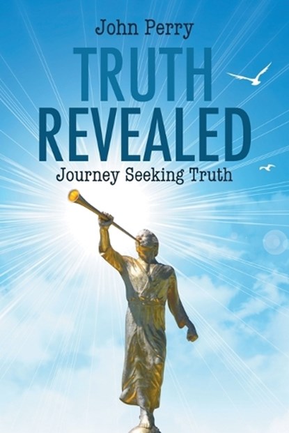 Truth Revealed, PERRY,  John - Paperback - 9781647490546