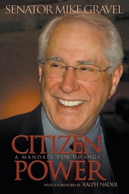 Citizen Power, Mike Gravel - Paperback - 9781647491086