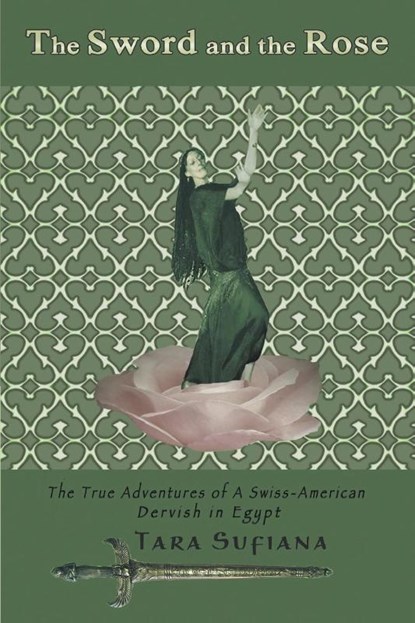 The Sword and the Rose, Tara Sufiana - Paperback - 9781647493271