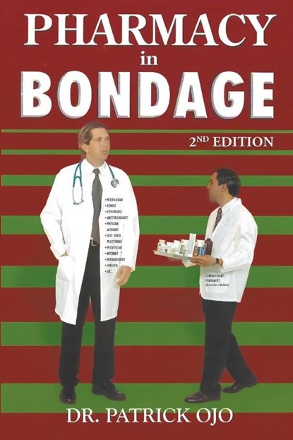 Pharmacy in Bondage, Dr Patrick Ojo - Paperback - 9781647493509