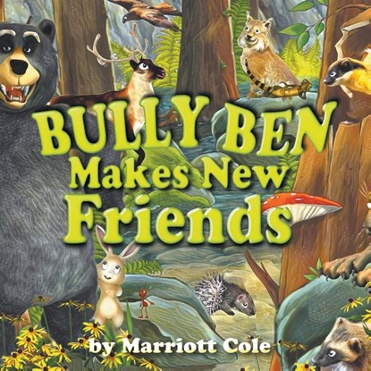 Bully Ben Makes New Friends, Marriott Cole - Paperback - 9781647494933