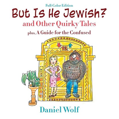 But Is He Jewish? (Full-Color Edition), Daniel Wolf - Paperback - 9781647498269