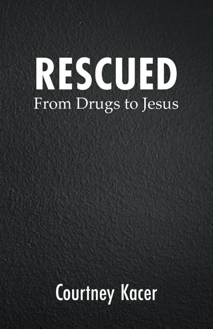 RESCUED, Courtney Kacer - Paperback - 9781647499778