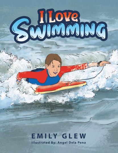I love Swimming, Emily Glew - Paperback - 9781647531294
