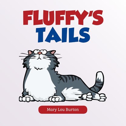 Fluffy's Tails, Mary Lou Burton - Paperback - 9781647533243