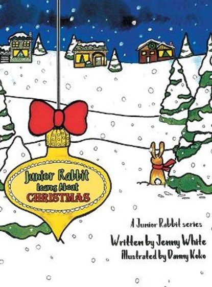 Junior Rabbit Learns About Christmas, WHITE,  Jenny - Gebonden - 9781647535711