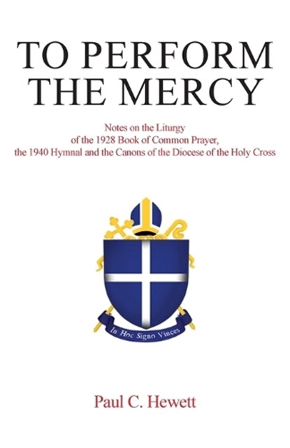 To Perform The Mercy, Paul C Hewett - Paperback - 9781647536572