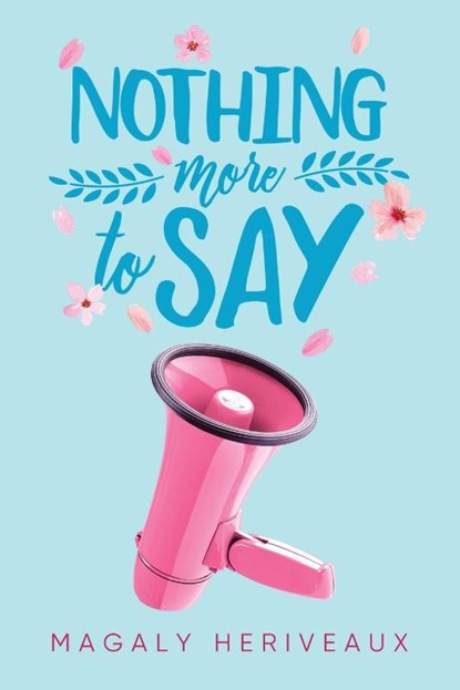 Nothing More To Say, Magaly Heriveaux - Paperback - 9781647536992