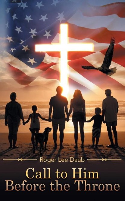 Call To Him Before The Throne, Roger Lee Daub - Paperback - 9781647539054