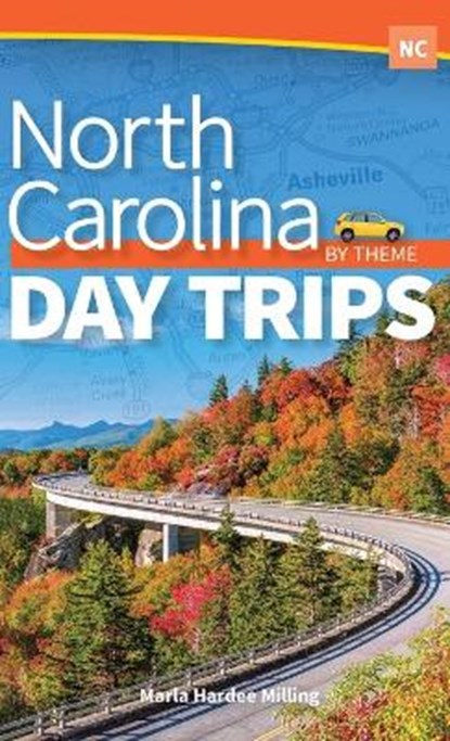 North Carolina Day Trips by Theme, Marla Hardee Milling - Gebonden - 9781647550127
