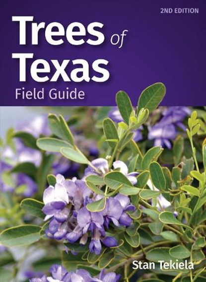 Trees of Texas Field Guide, Stan Tekiela - Paperback - 9781647552190