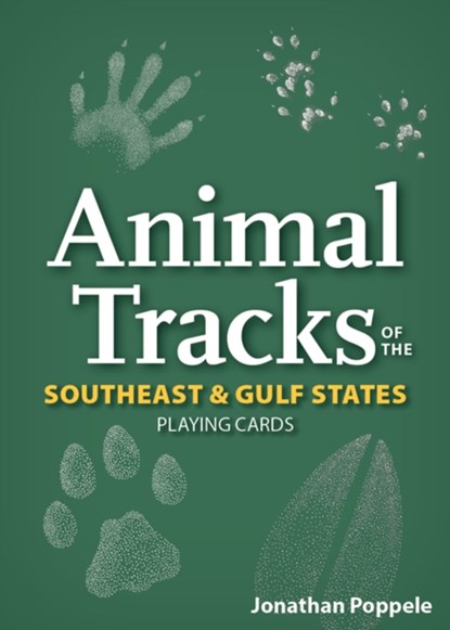 Animal Tracks of the Southeast & Gulf States Playing Cards, POPPELE,  Jonathan - Losbladig - 9781647553777