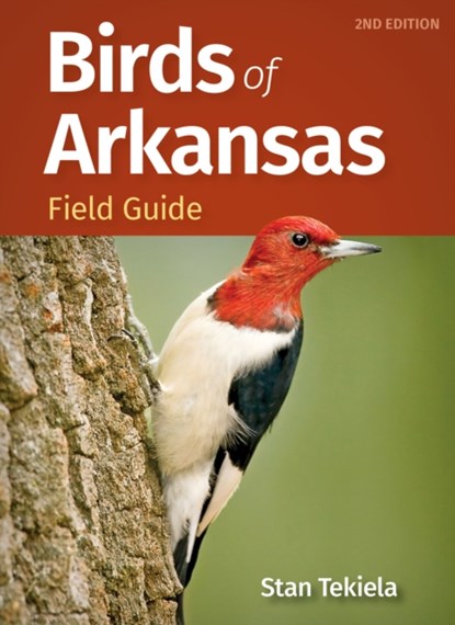 Birds of Arkansas Field Guide, Stan Tekiela - Paperback - 9781647554354