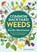 Common Backyard Weeds of the Pacific Northwest, Daniel Murphy - Paperback - 9781647555733