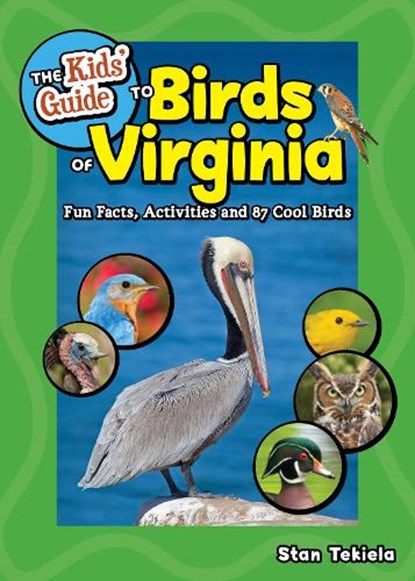 Kids' Guide to Birds of Virginia, Stan Tekiela - Paperback - 9781647555887