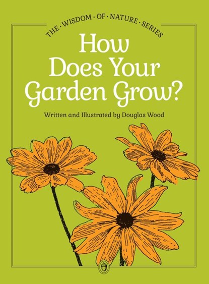 How Does Your Garden Grow?, Douglas Wood - Gebonden - 9781647556174