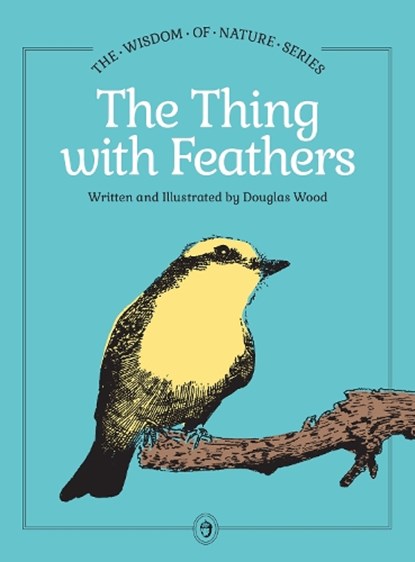 Thing with Feathers, Douglas Wood - Gebonden - 9781647556211
