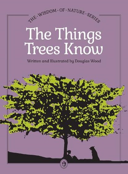 Things Trees Know, Douglas Wood - Gebonden - 9781647556235