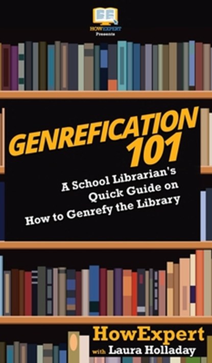 Genrefication 101, Howexpert ; Laura Holladay - Gebonden - 9781647580001