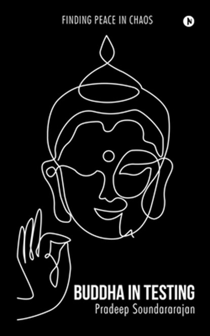 Buddha in Testing, Pradeep Soundararajan - Paperback - 9781647608514