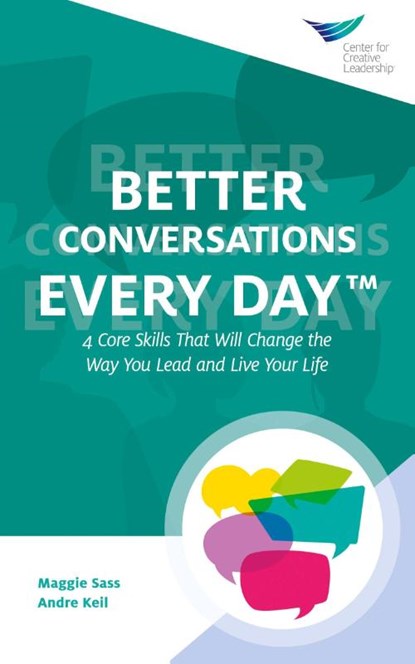 Better Conversations Every Day(TM), Maggie Sass ; Andre Keil - Paperback - 9781647610814