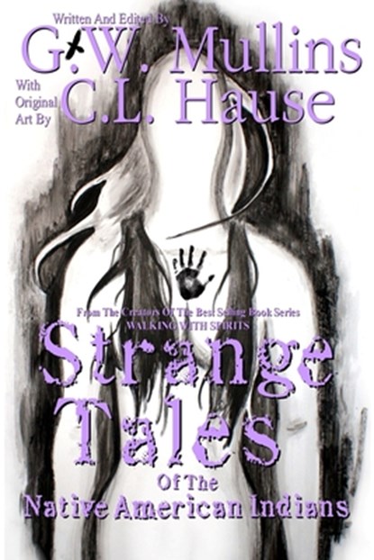 Strange Tales Of The Native American Indians, G W Mullins - Paperback - 9781647644239