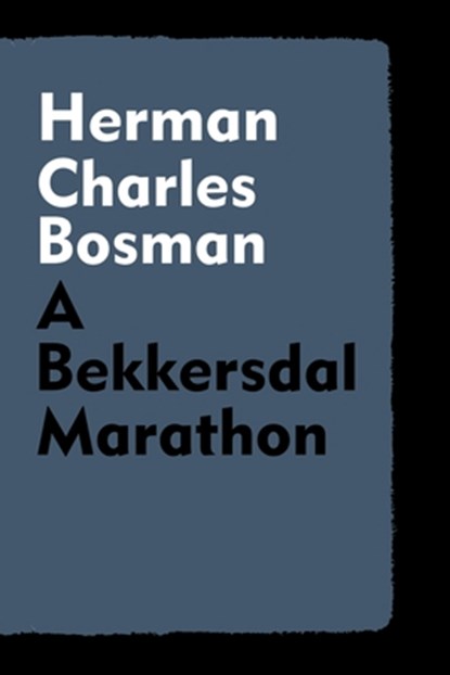 A Bekkersdal Marathon, Herman Charles Bosman - Paperback - 9781647644376