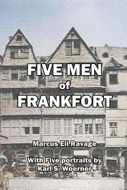 Five Men of Frankfort, Ravage Eli Marcus - Paperback - 9781647644697