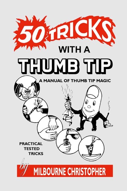 Fifty Tricks With A Thumb Tip, Milbourne Christopher - Paperback - 9781647645007