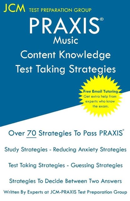 PRAXIS Music Content Knowledge - Test Taking Strategies, Jcm-Praxis Test Preparation Group - Paperback - 9781647681296
