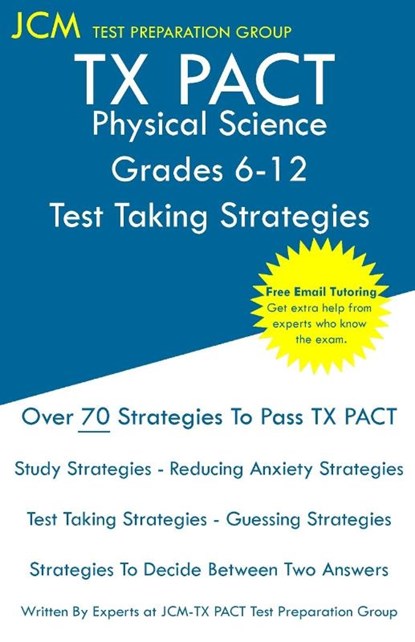 TX PACT Physical Science Grades 6-12 - Test Taking Strategies, Jcm-Tx Pact Test Preparation Group - Paperback - 9781647685225