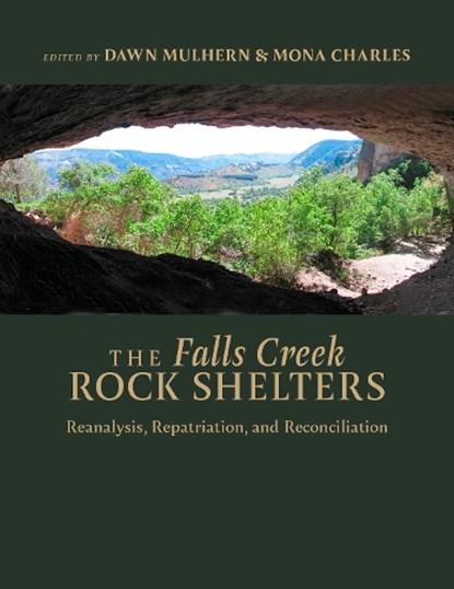 The Falls Creek Rock Shelters, Dawn Mulhern ; Mona Charles - Gebonden - 9781647692698