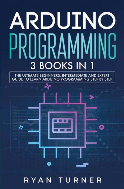 Arduino Programming, Turner Ryan Turner - Paperback - 9781647710774