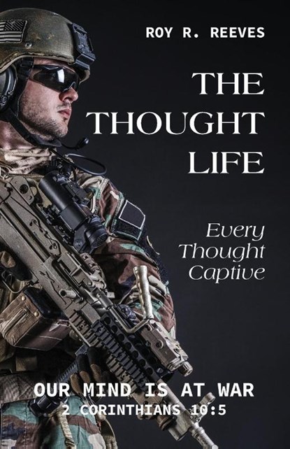 The Thought Life, Roy R Reeves - Paperback - 9781647734206