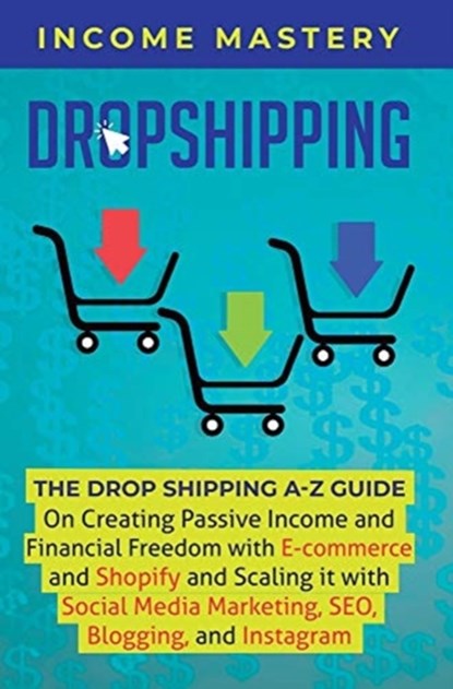 Dropshipping, Income Mastery - Gebonden - 9781647771041