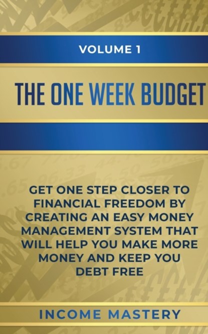 The One-Week Budget, Income Mastery - Paperback - 9781647772888
