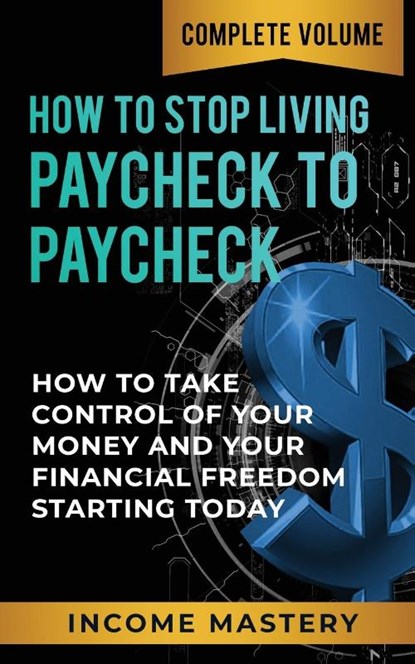 How to Stop Living Paycheck to Paycheck, Phil Wall - Paperback - 9781647773069