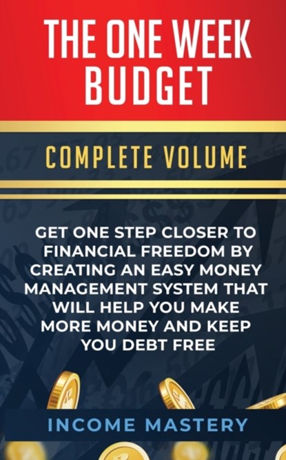 The One-Week Budget, Income Mastery - Paperback - 9781647773243