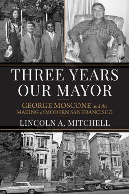 Three Years Our Mayor, Lincoln A. Mitchell - Gebonden - 9781647791872