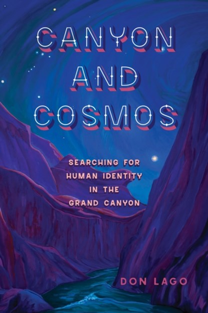 Canyon and Cosmos, Don Lago - Paperback - 9781647791957