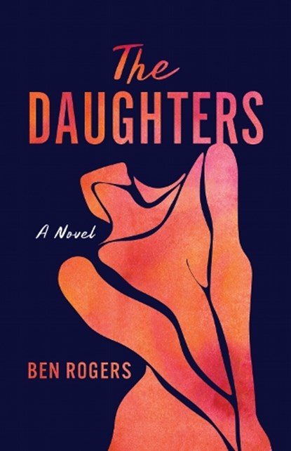 The Daughters, Ben Rogers - Gebonden - 9781647792015