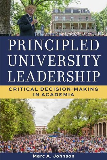 Principled University Leadership, Marc A. Johnson - Gebonden - 9781647792091